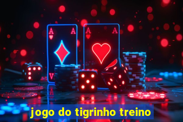 jogo do tigrinho treino